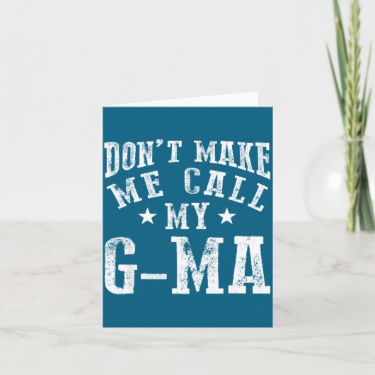 Don't Make Me Call My G-ma Grandma Funny Granhild  Kaart (Voorkant)
