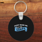 Dont Make Me Call My Geepa Grandpa Fun Grandkid Sa Sleutelhanger (Voorkant)