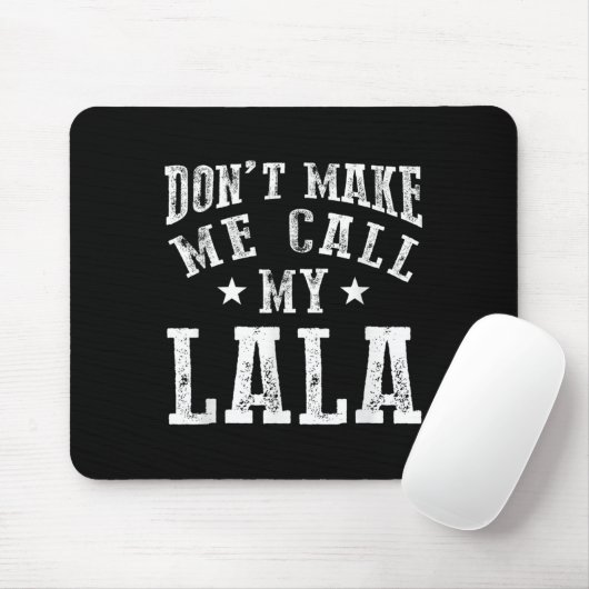 Don't Make Me Call My Lala Grandma Fun Granhild Qu Muismat (Met muis)