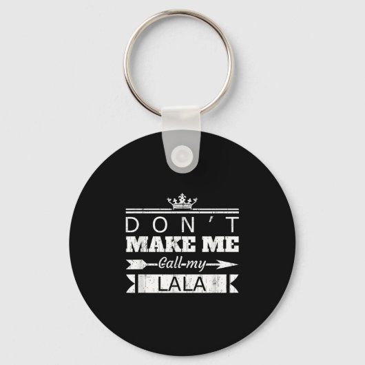Don't Make Me Call My Lala Grandma Funny Granhild Sleutelhanger (Voorkant)