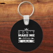 Don't Make Me Call My Lala Grandma Funny Granhild Sleutelhanger (Voorkant)