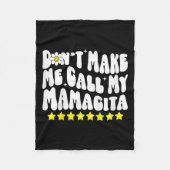 Don't Make Me Call My Mamacita Cool Groovy Mom Quo Fleece Deken (Voorkant)