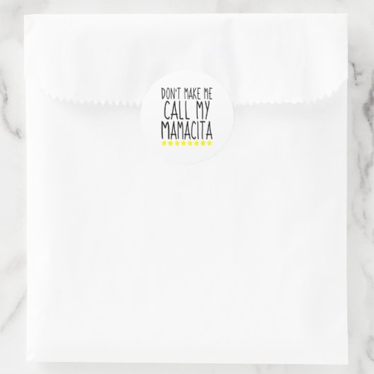 Don't Make Me Call My Mamacita Stylish Mom Kids Qu Ronde Sticker (Tas)