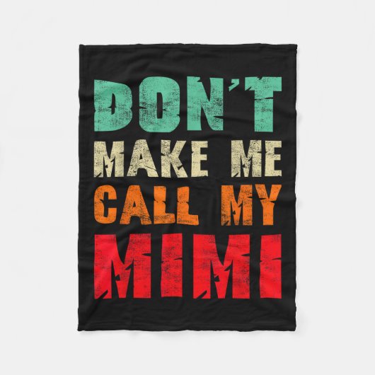 Don't Make Me Call My Mimi Grandma Funny Granhild  Fleece Deken (Voorkant)