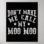 Don't Make Me Call My Moo Moo Grandma Funny Granhi Poster (Voorkant)