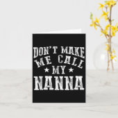 Don't Make Me Call My N Grandma Funny Granhild  Kaart (Gele Bloem)