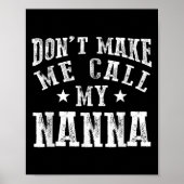 Don't Make Me Call My N Grandma Funny Granhild  Poster (Voorkant)
