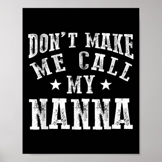 Don't Make Me Call My N Grandma Funny Granhild  Poster (Voorkant)