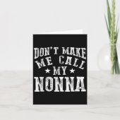 Don't Make Me Call My Nonna Grandma Fun Granhild Q Kaart (Voorkant)