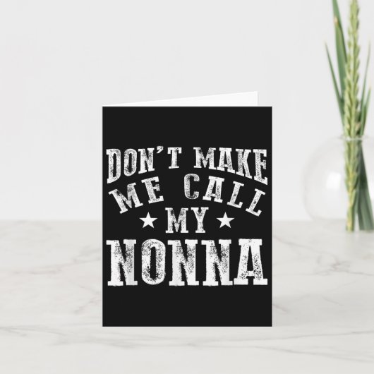 Don't Make Me Call My Nonna Grandma Fun Granhild Q Kaart (Voorkant)
