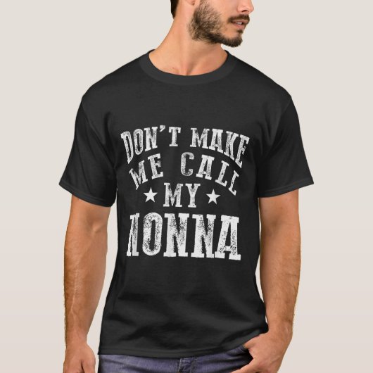 Don't Make Me Call My Nonna Grandma Fun Granhild Q T-shirt (Voorkant)