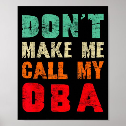 Don't Make Me Call My Oba Aunt Funny Nephew Niece Poster (Voorkant)