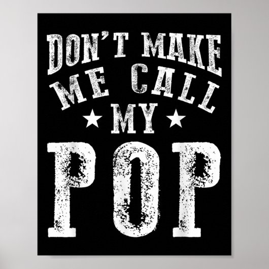 Don't Make Me Call My P Grandpa Granhild Quote  Poster (Voorkant)