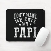 Don't Make Me Call My Pa Grandpa Fun Granhild Quot Muismat (Met muis)