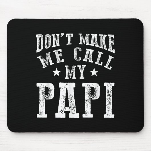 Don't Make Me Call My Pa Grandpa Fun Granhild Quot Muismat (Voorkant)
