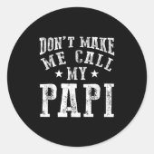 Don't Make Me Call My Pa Grandpa Fun Granhild Quot Ronde Sticker (Voorkant)