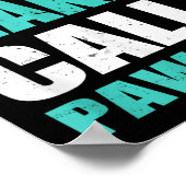 Don't Make Me Call My Pawpaw Kids Nephew Niece Clo Poster (Hoek)