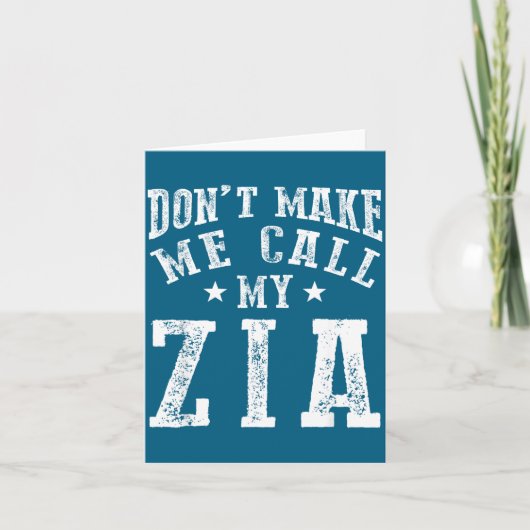 Don't Make Me Call My Zia Aunt Funny Nephew Niece  Kaart (Voorkant)