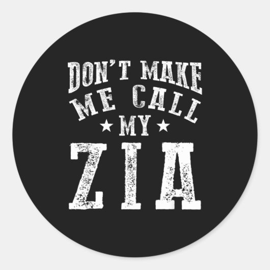 Don't Make Me Call My Zia Aunt Funny Nephew Niece  Ronde Sticker (Voorkant)