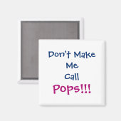 Dont Make Me Call Ps Grandpa Infant Magneet (Voorkant / Achterkant)