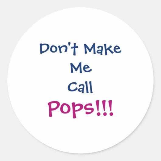 Dont Make Me Call Ps Grandpa Infant  Ronde Sticker (Voorkant)
