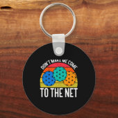 Dont Make Me Come To The Net Funny Ckleball _1  Sleutelhanger (Voorkant)