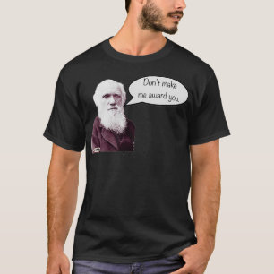Dont Make Me Darwin Award You T-shirt