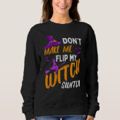 Don't Make Me Flip My Witch Switch Halloween_12 Trui (Voorkant)