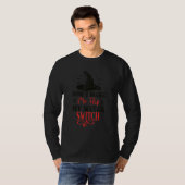 Don't Make Me Flip My Witch Switch Halloween_6 T-shirt (Voorkant volledig)