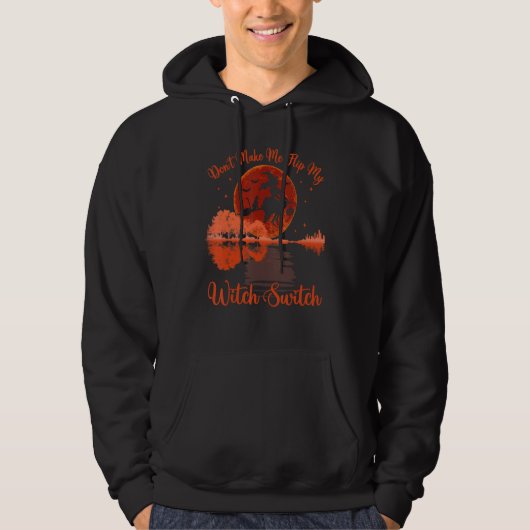 Don't Make Me Flip My Witch Switch Halloween Moon  Hoodie (Voorkant)
