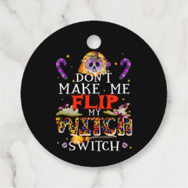 Don't Make Me Flip My Witch Switch, Witch Pun Bedankjes Labels