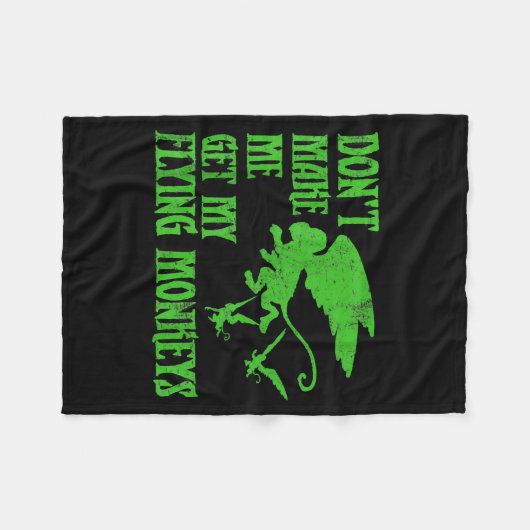 Dont Make Me Get Flying Monkeys Wizard Of Oz Wit  Fleece Deken (Voorkant (Horizontaal))