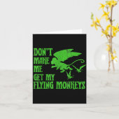 Dont Make Me Get Flying Monkeys Wizard Of Oz Wit  Kaart (Gele Bloem)