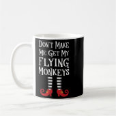 Don't Make Me Get My Flying Monkeys Costume Quote Koffiemok (Links)