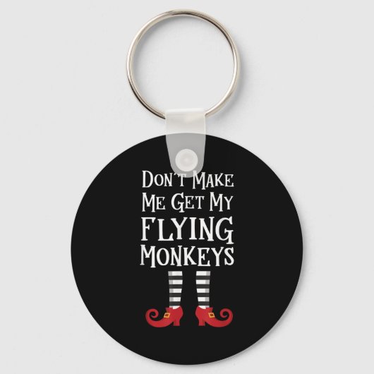 Don't Make Me Get My Flying Monkeys Costume Quote Sleutelhanger (Voorkant)
