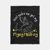 Don't Make Me Get My Flying Monkeys Fleece Deken (Voorkant)