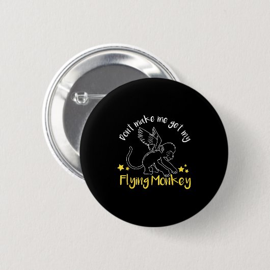 Don't Make Me Get My Flying Monkeys Ronde Button 5,7 Cm (Voorkant /achterkant)