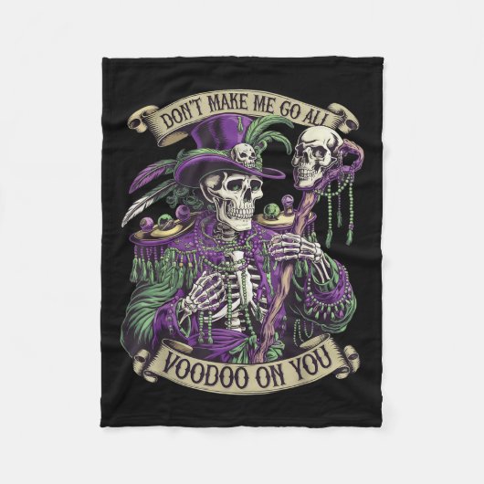 Don't Make Me Go All Voodoo On You Skeleton Mardi  Fleece Deken (Voorkant)