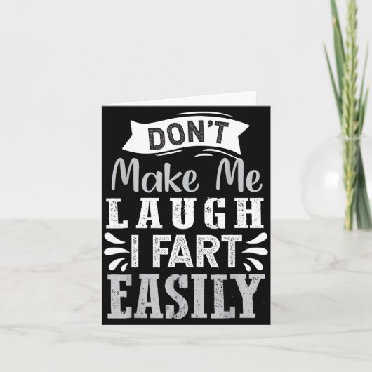 Don't Make Me Laugh I Fart Easily, Laugh Fart  Kaart (Voorkant)