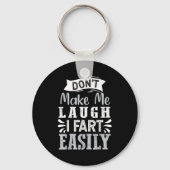 Don't Make Me Laugh I Fart Easily, Laugh Fart  Sleutelhanger (Voorkant)