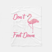 Dont Make Me Put My Foot Down Flamingo _1 Fleece Deken (Voorkant)