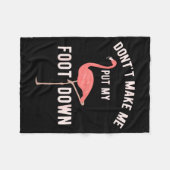 Don't Make Me Put My Foot Down Funny Flamingo  Fleece Deken (Voorkant (Horizontaal))