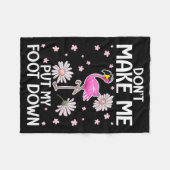 Don't Make Me Put My Foot Down Funny Flamingo Love Fleece Deken (Voorkant (Horizontaal))