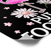 Don't Make Me Put My Foot Down Funny Flamingo Love Poster (Hoek)