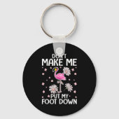 Don't Make Me Put My Foot Down Funny Flamingo Love Sleutelhanger (Voorkant)