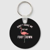 Don't Make Me Put My Foot Down Funny Flamingo Sleutelhanger (Voorkant)