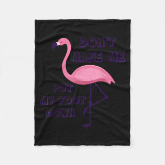Dont Make Me Put My Foot Down Pink Flamingo Summer Fleece Deken