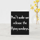 Dont Make Me Release The Flying Monkeys  Kaart (Gele Bloem)