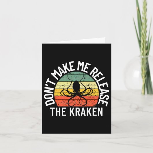 Dont Make Me Release The Kraken Sea Monster Octop  Kaart (Voorkant)