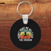 Dont Make Me Release The Kraken Sea Monster Octop  Sleutelhanger (Voorkant)